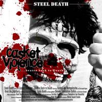 Steel Death : Casket Violence...Beaten Back to Death
